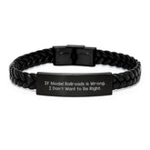 Model Railroads Enthusiast Gifts from Friends, Inspirational Quote Interlaced Leather Bracelet for Graduation, Funny 'If Model Railroads Is Wrong...' Wristband for Men - Image 1